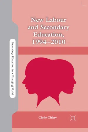 New Labour and Secondary Education, 1994-2010