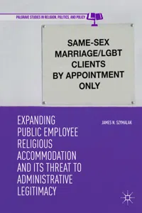 Expanding Public Employee Religious Accommodation and Its Threat to Administrative Legitimacy_cover