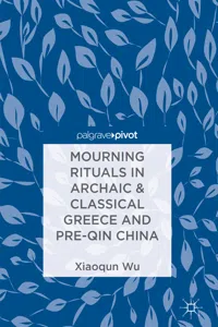 Mourning Rituals in Archaic & Classical Greece and Pre-Qin China_cover