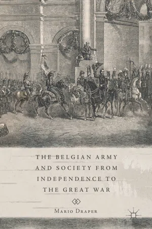 The Belgian Army and Society from Independence to the Great War