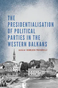 The Presidentialisation of Political Parties in the Western Balkans_cover