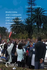 Pentecostal and Charismatic Spiritualities and Civic Engagement in Zambia_cover