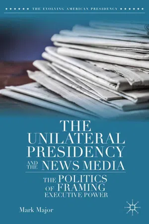 The Unilateral Presidency and the News Media