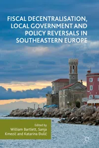 Fiscal Decentralisation, Local Government and Policy Reversals in Southeastern Europe_cover