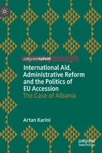 International Aid, Administrative Reform and the Politics of EU Accession_cover