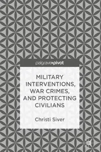 Military Interventions, War Crimes, and Protecting Civilians_cover