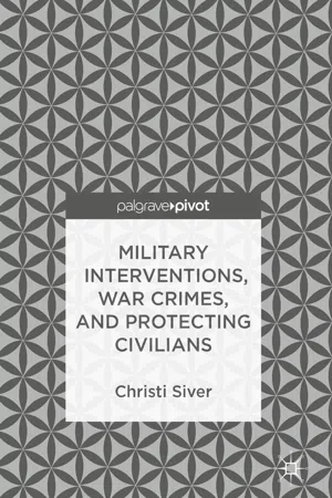 Military Interventions, War Crimes, and Protecting Civilians