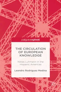 The Circulation of European Knowledge: Niklas Luhmann in the Hispanic Americas_cover