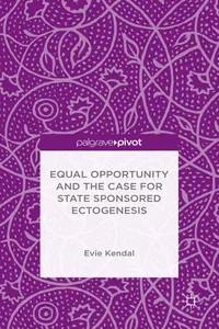 Equal Opportunity and the Case for State Sponsored Ectogenesis_cover