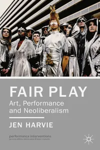 Fair Play - Art, Performance and Neoliberalism_cover