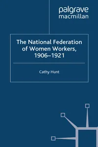 The National Federation of Women Workers, 1906-1921_cover