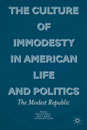 The Culture of Immodesty in American Life and Politics