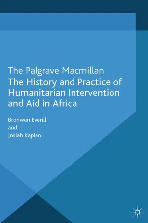 The History and Practice of Humanitarian Intervention and Aid in Africa