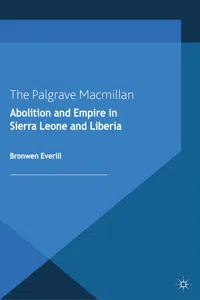 Abolition and Empire in Sierra Leone and Liberia_cover
