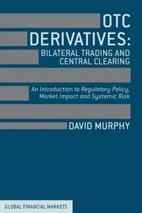 OTC Derivatives: Bilateral Trading and Central Clearing_cover