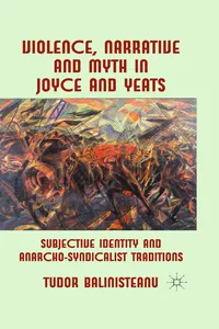 Violence, Narrative and Myth in Joyce and Yeats_cover