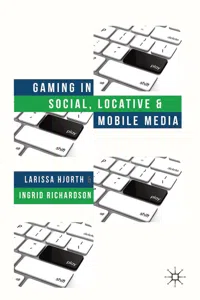Gaming in Social, Locative and Mobile Media_cover