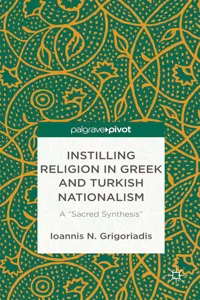 Instilling Religion in Greek and Turkish Nationalism: A "Sacred Synthesis"_cover