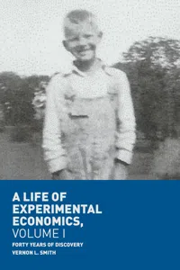 A Life of Experimental Economics, Volume I_cover