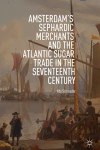 Amsterdam's Sephardic Merchants and the Atlantic Sugar Trade in the Seventeenth Century_cover