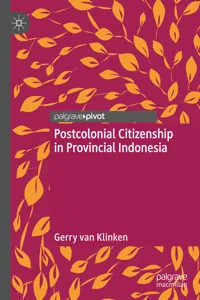 Postcolonial Citizenship in Provincial Indonesia_cover