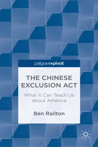 The Chinese Exclusion Act: What It Can Teach Us about America_cover