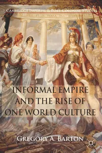 Informal Empire and the Rise of One World Culture_cover