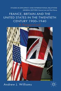 France, Britain and the United States in the Twentieth Century 1900 – 1940_cover