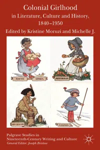 Colonial Girlhood in Literature, Culture and History, 1840-1950_cover
