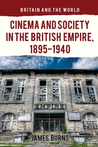 Cinema and Society in the British Empire, 1895-1940_cover