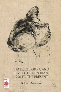 State, Religion, and Revolution in Iran, 1796 to the Present_cover