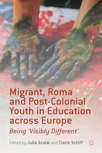 Migrant, Roma and Post-Colonial Youth in Education across Europe_cover