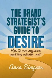 The Brand Strategist's Guide to Desire_cover