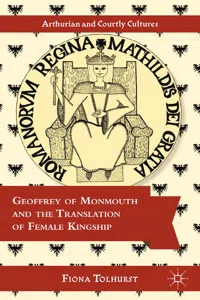 Geoffrey of Monmouth and the Translation of Female Kingship_cover