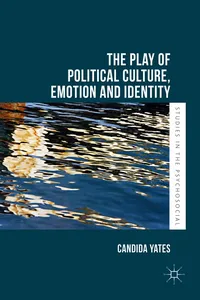 The Play of Political Culture, Emotion and Identity_cover