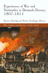 Experiences of War and Nationality in Denmark and Norway, 1807-1815_cover