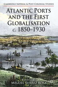 Atlantic Ports and the First Globalisation c. 1850-1930_cover