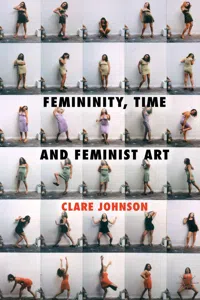 Femininity, Time and Feminist Art_cover