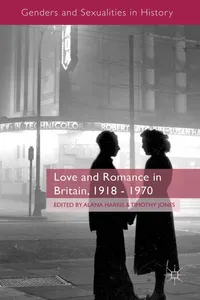 Love and Romance in Britain, 1918 - 1970_cover