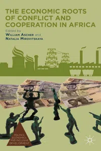 The Economic Roots of Conflict and Cooperation in Africa_cover