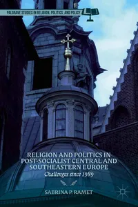 Religion and Politics in Post-Socialist Central and Southeastern Europe_cover