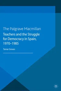 Teachers and the Struggle for Democracy in Spain, 1970-1985_cover