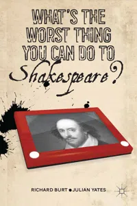 What's the Worst Thing You Can Do to Shakespeare?_cover