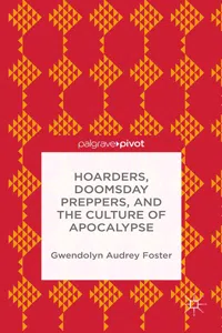 Hoarders, Doomsday Preppers, and the Culture of Apocalypse_cover