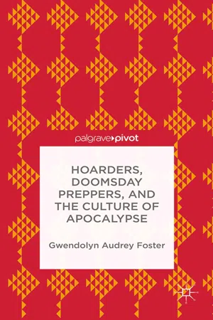 Hoarders, Doomsday Preppers, and the Culture of Apocalypse