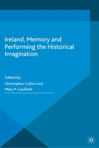 Ireland, Memory and Performing the Historical Imagination_cover