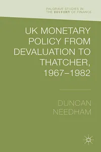 UK Monetary Policy from Devaluation to Thatcher, 1967-82_cover