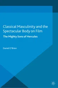 Classical Masculinity and the Spectacular Body on Film_cover