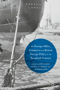 The Foreign Office, Commerce and British Foreign Policy in the Twentieth Century_cover