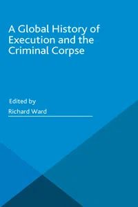 A Global History of Execution and the Criminal Corpse_cover